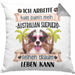 Australian Shepherd Besitzer Geschenk Kissen mit Füllung 40x40 Lustiger Spruch Australian Shepherd Liebhaber Geschenkidee Geburtstag Weihnachten Ich Arbeite Hart (Grau) Grau Trendation