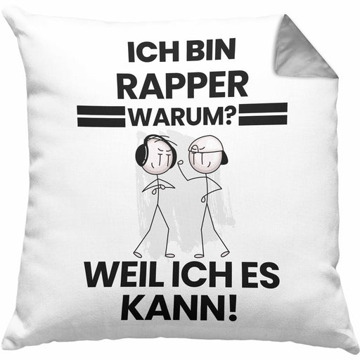Rapper Geschenk Kissen mit Füllung 40x40 Lustiger Spruch Ich Bin Rapper Warum Weil Ich Es Kann Geschenkidee Bester Rapper Geburtstag (Grau) Grau Trendation