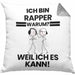 Rapper Geschenk Kissen mit Füllung 40x40 Lustiger Spruch Ich Bin Rapper Warum Weil Ich Es Kann Geschenkidee Bester Rapper Geburtstag (Grau) Grau Trendation