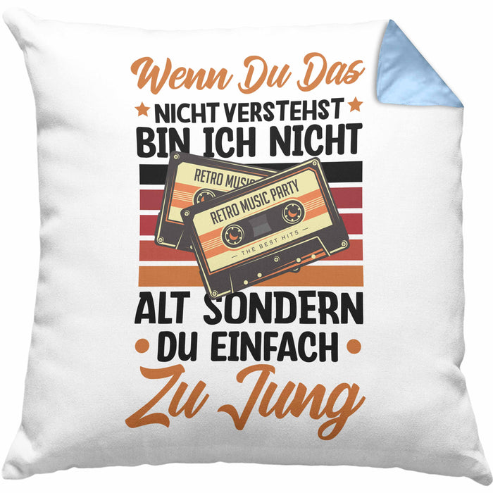Nostalgie Kissen mit Füllung 40x40 Geschenk Kasetten Wenn Du Das Nicht Verstehst Bin Ich Nicht Zu Alt Sondern Du Zu Jung (Grau) Blau Trendation