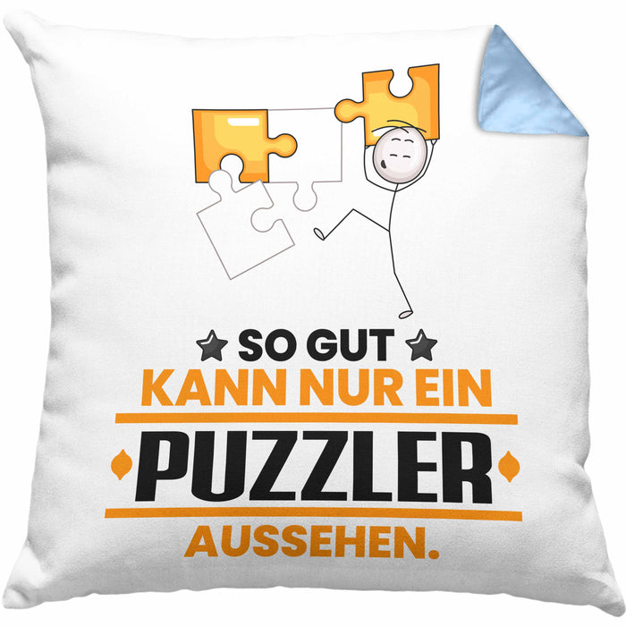 Puzzler Geschenk Kissen mit Füllung 40x40 So Gut Kann Nur Ein Puzzler Aussehen Geschenkidee (Grau) Blau Trendation