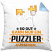 Puzzler Geschenk Kissen mit Füllung 40x40 So Gut Kann Nur Ein Puzzler Aussehen Geschenkidee (Grau) Blau Trendation