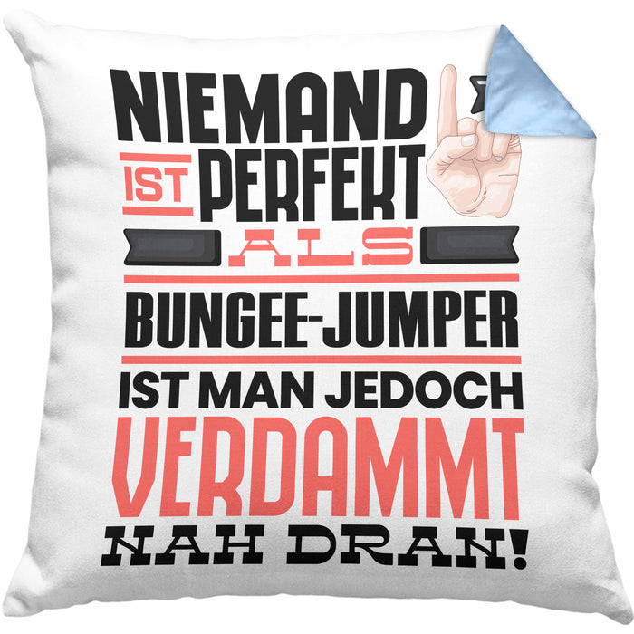 Bungee-Jumper Geschenk Kissen mit Füllung 40x40 Lustige Geschenkidee für Bungee-Jumper Geburtstag Niemand Ist Perfekt Aber Als Bungee-Jumper Ist Man Nah Dran (Grau) Blau Trendation