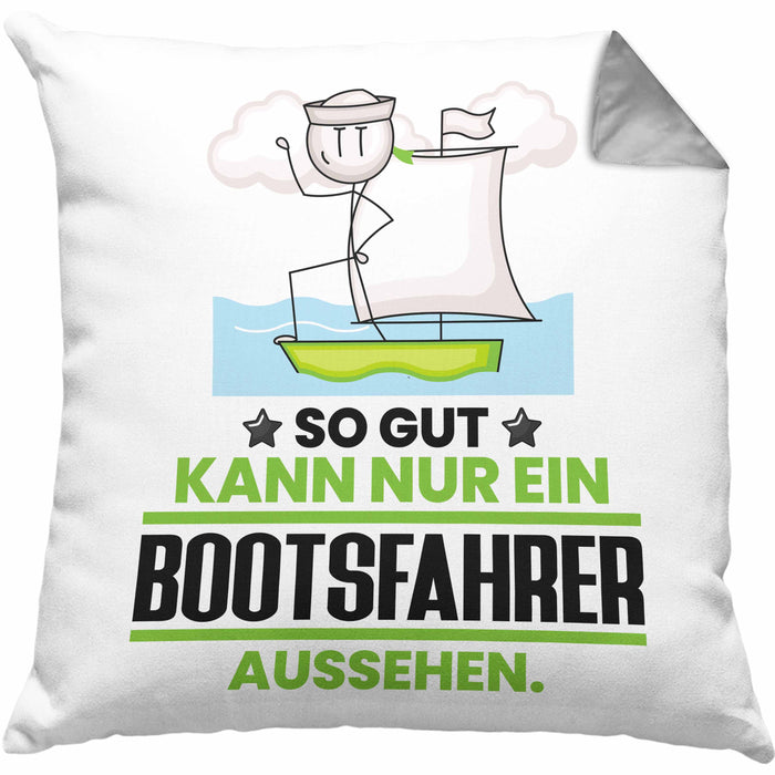Bootsfahrer Geschenk Kissen mit Füllung 40x40 So Gut Kann Nur Ein Bootsfahrer Aussehen Geschenkidee (Grau) Grau Trendation