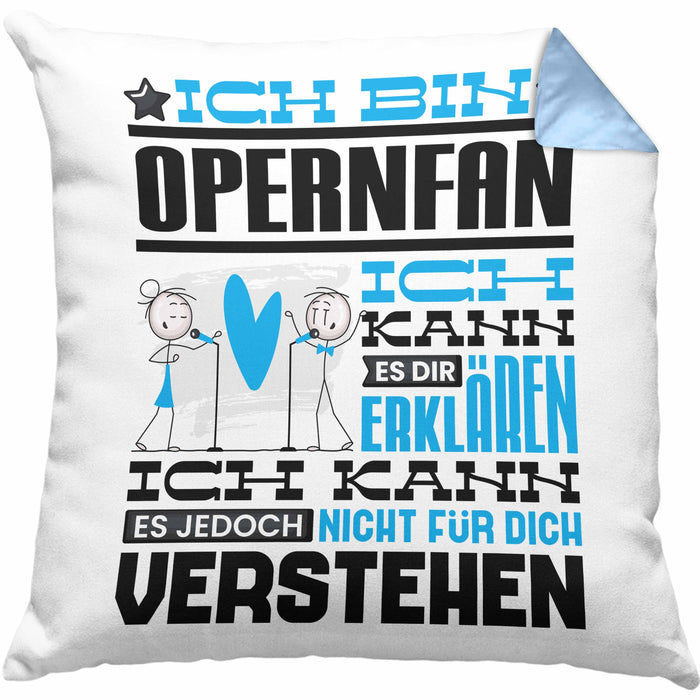 Opernfan Geschenk Kissen mit Füllung 40x40 Geschenkidee für Opernfan Geburtstag Lustig Ich Bin Opernfan Ich Kann Es Dir Erklären Aber Nicht Für Dich Verstehen (Grau) Blau Trendation
