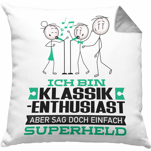 Klassik-Enthusiast Geschenk Kissen mit Füllung 40x40 Ich Bin Klassik-Enthusiast Aber Sag Doch Einfach Superheld Lustige Geschenkdiee für Klassik-Enthusiast (Grau) Grau Trendation