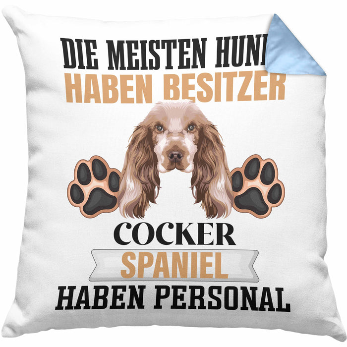 Cocker Spaniel Besitzer Kissen mit Füllung 40x40 Geschenk Lustiger Spruch Geschenkidee Besitzerin Cocker Spaniel Haben Personal (Grau) Blau Trendation