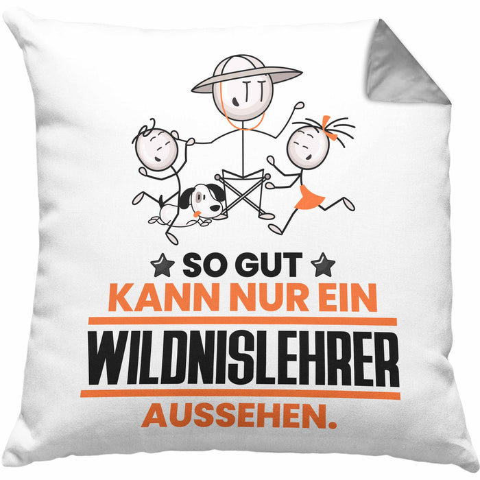 Wildnislehrer Geschenk Kissen mit Füllung 40x40 So Gut Kann Nur Ein Wildnislehrer Aussehen Geschenkidee (Grau) Grau Trendation