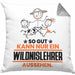 Wildnislehrer Geschenk Kissen mit Füllung 40x40 So Gut Kann Nur Ein Wildnislehrer Aussehen Geschenkidee (Grau) Grau Trendation