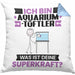 Aquarium-Tüftler Kissen mit Füllung 40x40 Geschenk für Aquarium-Tüftler Geburtstag Lustiger Spruch Was Ist Deine Superkraft (Grau) Blau Trendation
