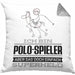 Polo-Spieler Geschenk Kissen mit Füllung 40x40 Ich Bin Polo-Spieler Aber Sag Doch Einfach Superheld Lustige Geschenkdiee für Polo-Spieler (Grau) Grau Trendation