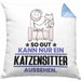 Katzensitter Geschenk Kissen mit Füllung 40x40 So Gut Kann Nur Ein Katzensitter Aussehen Geschenkidee (Grau) Blau Trendation
