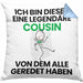 Cousin Geschenk Kissen mit Füllung 40x40 Lustige Geschenkidee Geburtstag für Cousin Ich Bin Dieser Legendäre Cousin Von Dem Alle Geredet Haben (Grau) Blau Trendation