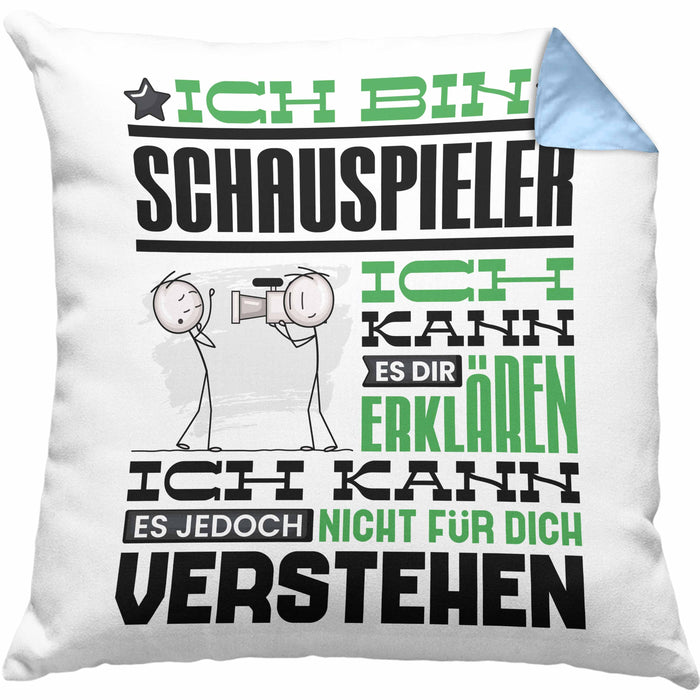 Schauspieler Geschenk Kaffee-Kissen mit Füllung 40x40 Geschenkidee für Schauspieler Ich Bin Schauspieler Ich Kann Es Dir Erklären Jedoch Nicht Für Dich Verstehen Spruch Lustig (Grau) Blau Trendation