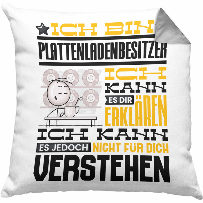 Plattenladenbesitzer Geschenk Kissen mit Füllung 40x40 Lustige Geschenkdiee für einen Plattenladenbesitzer Geburtstag Ich Bin Plattenladenbesitzer Ich Kann Es Dir Erklären Aber Nicht Für Dich Verstehen (Grau) Grau Trendation
