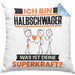Halbschwager Kissen mit Füllung 40x40 Geschenk für Halbschwager Geburtstag Lustiger Spruch Was Ist Deine Superkraft (Grau) Blau Trendation