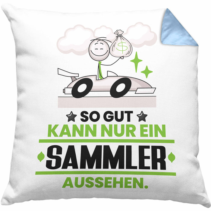 Sammler Geschenk Kissen mit Füllung 40x40 So Gut Kann Nur Ein Sammler Aussehen Geschenkidee (Grau) Blau Trendation