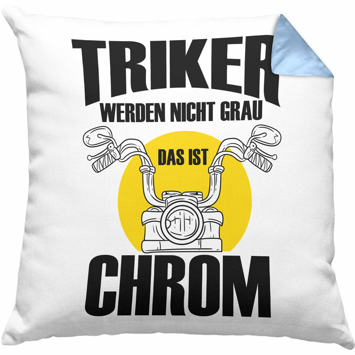 Triker Kissen mit Füllung 40x40 Geschenk Lustiger Spruch Triker Werden Nicht Grau Das Ist Chrom Geschenkidee Geburtstag (Grau) Blau Trendation