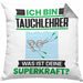 Tauchlehrer Kissen mit Füllung 40x40 Geschenk für Tauchlehrer Geburtstag Lustiger Spruch Was Ist Deine Superkraft (Grau) Grau Trendation