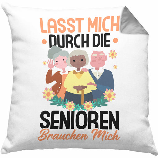 Altenpflege Kissen mit Füllung 40x40 Geschenk Altenpflegerin Geschenkidee Lasst Mich Durch Die Senioren Brauchen Mich Altenheim (Grau) Grau Trendation