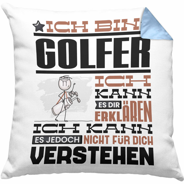 Golfer Geschenk Kaffee-Kissen mit Füllung 40x40 Geschenkidee für Golfer Ich Bin Golfer Ich Kann Es Dir Erklären Jedoch Nicht Für Dich Verstehen Spruch Lustig (Grau) Blau Trendation