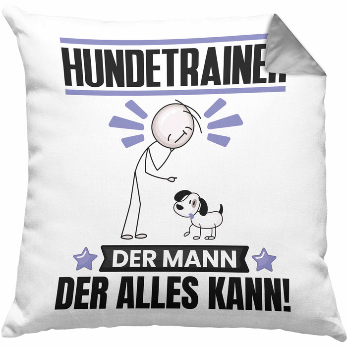 Hundetrainer Kissen mit Füllung 40x40 Geschenk für Hundetrainer Der Mann Der Alles Kann Geschenkidee zum Geburtstag (Grau) Grau Trendation