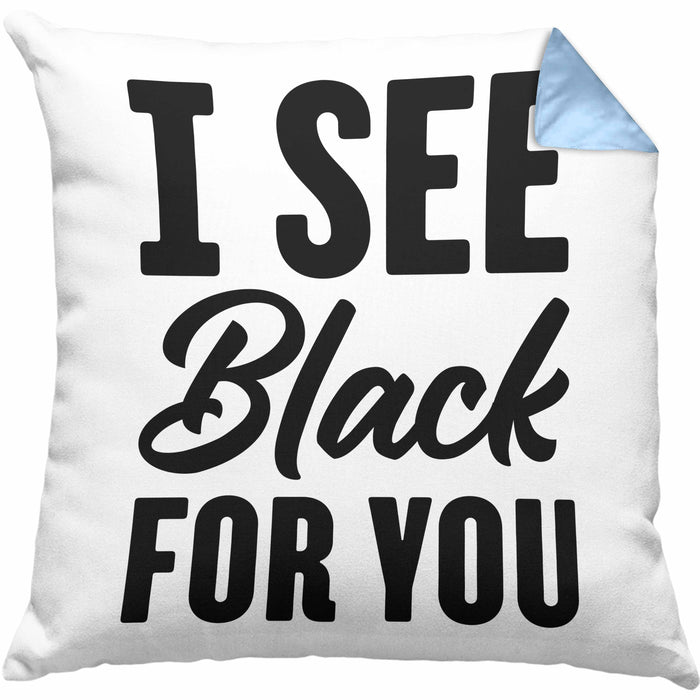 I See Black For You Kissen mit Füllung 40x40 Deutsch-Englisch Denglisch Sprichwort Ich Sehe Schwarz Für Dich (Grau) Blau Trendation