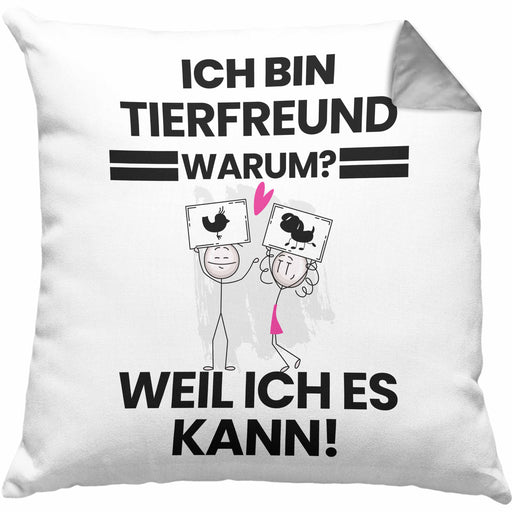 Tierfreund Geschenk Kissen mit Füllung 40x40 Lustiger Spruch Ich Bin Tierfreund Warum Weil Ich Es Kann Geschenkidee Bester Tierfreund Geburtstag (Grau) Grau Trendation