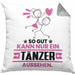 Tänzer Geschenk Kissen mit Füllung 40x40 So Gut Kann Nur Ein Tänzer Aussehen Geschenkidee (Grau) Grau Trendation