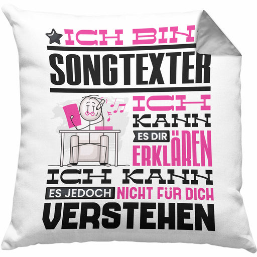 Songtexter Geschenk Kissen mit Füllung 40x40 Lustige Geschenkdiee für einen Songtexter Geburtstag Ich Bin Songtexter Ich Kann Es Dir Erklären Aber Nicht Für Dich Verstehen (Grau) Grau Trendation