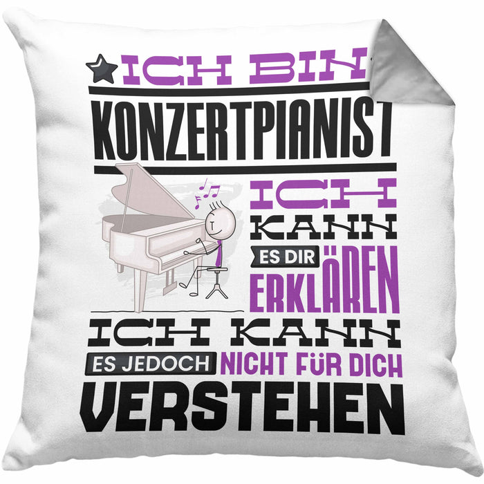 Konzertpianist Geschenk Kissen mit Füllung 40x40 Lustige Geschenkdiee für einen Konzertpianist Geburtstag Ich Bin Konzertpianist Ich Kann Es Dir Erklären Aber Nicht Für Dich Verstehen (Grau) Grau Trendation