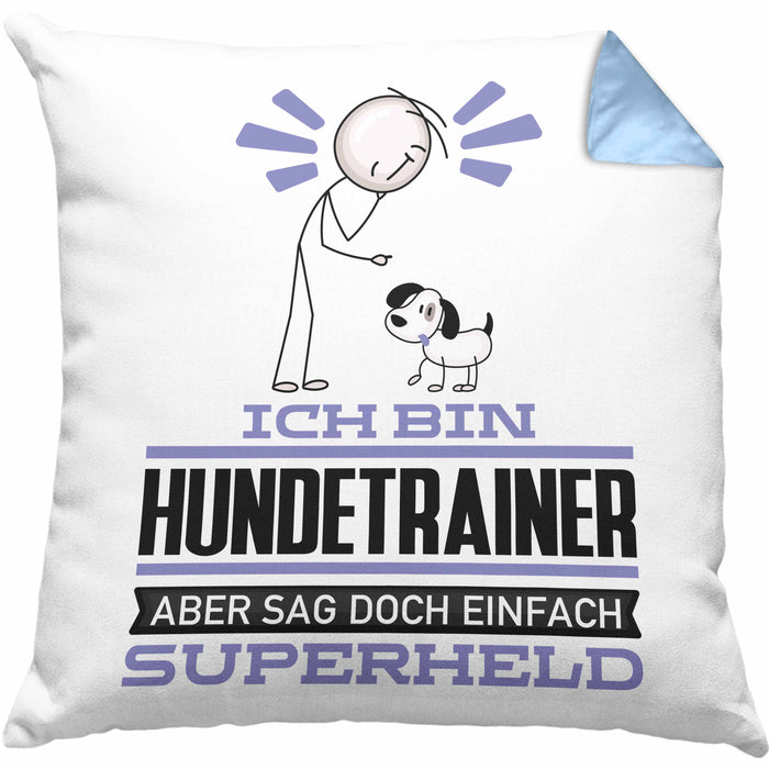 Hundetrainer Geschenk Kissen mit Füllung 40x40 Ich Bin Hundetrainer Aber Sag Doch Einfach Superheld Lustige Geschenkdiee für Hundetrainer (Grau) Blau Trendation
