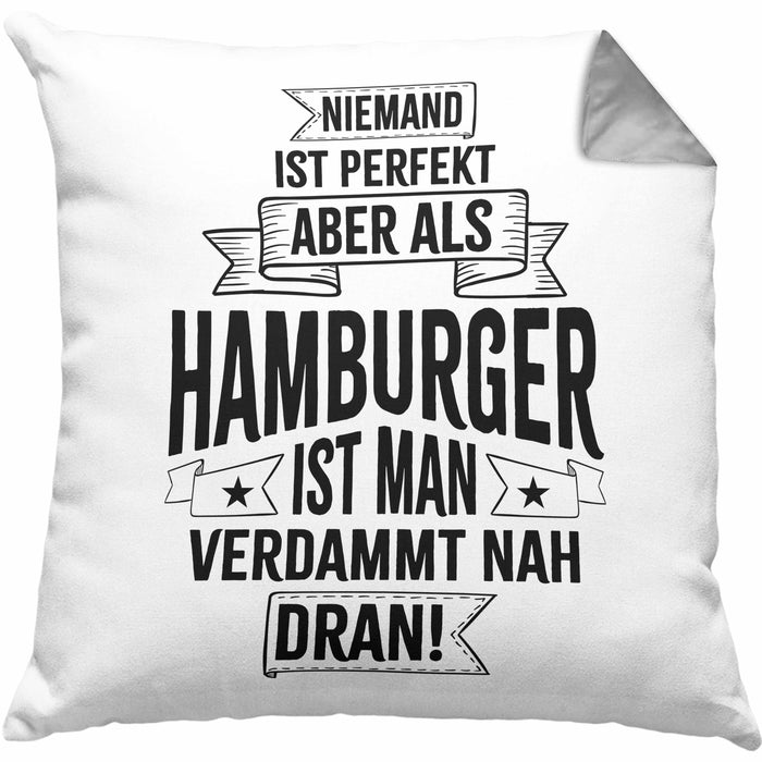 Hamburg Kissen mit Füllung 40x40 Fan Hamburger Geschenkidee Spruch Niemand Ist Perfekt Aber Als Hamburger Ist Man Verdammt Nah Dran (Grau) Grau Trendation