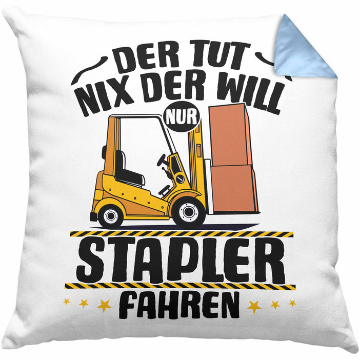 Lagerist Gabel-Staplerfahrer Kissen mit Füllung 40x40 Geschenk Staplerfahrer Geschenkidee Der Tut Nix Der Will Nur Stapler Fahren (Grau) Blau Trendation