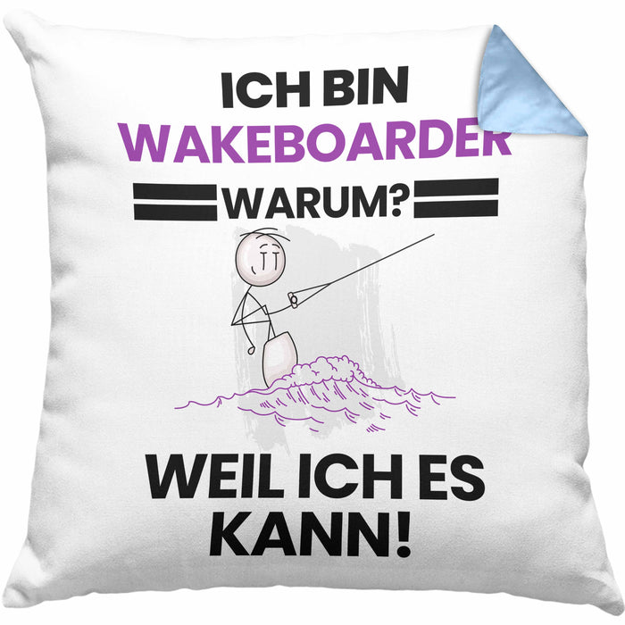 Wakeboarder Geschenk Kissen mit Füllung 40x40 Lustiger Spruch Ich Bin Wakeboarder Warum Weil Ich Es Kann Geschenkidee Bester Wakeboarder Geburtstag (Grau) Blau Trendation