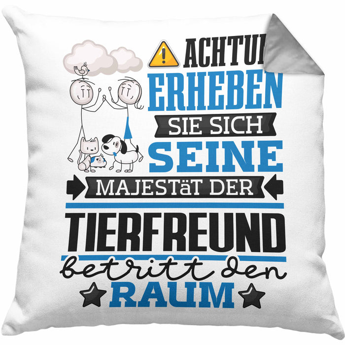 Tierfreund Geschenk Kissen mit Füllung 40x40 Lustiger Spruch Erheben Sie Sich Der Tierfreund Betritt den Raum (Grau) Grau Trendation