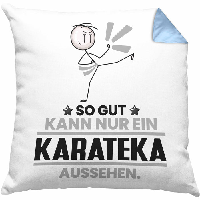 Karateka Geschenk Kissen mit Füllung 40x40 So Gut Kann Nur Ein Karateka Aussehen Geschenkidee (Grau) Blau Trendation