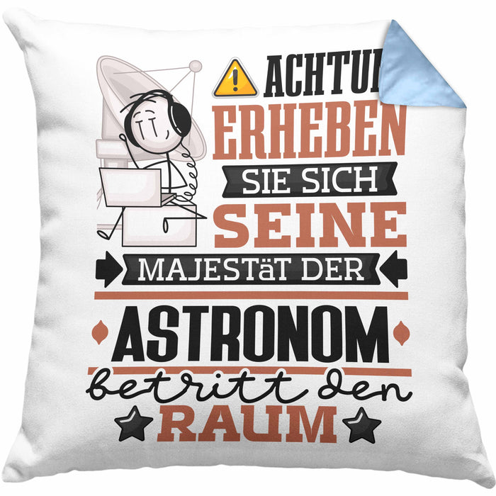 Astronom Geschenk Kissen mit Füllung 40x40 Lustiger Spruch Erheben Sie Sich Der Astronom Betritt den Raum (Grau) Blau Trendation