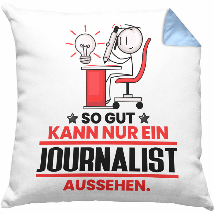 Journalist Geschenk Kissen mit Füllung 40x40 So Gut Kann Nur Ein Journalist Aussehen Geschenkidee (Grau) Blau Trendation