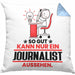 Journalist Geschenk Kissen mit Füllung 40x40 So Gut Kann Nur Ein Journalist Aussehen Geschenkidee (Grau) Blau Trendation