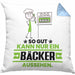 Bäcker Geschenk Kissen mit Füllung 40x40 So Gut Kann Nur Ein Bäcker Aussehen Geschenkidee (Grau) Blau Trendation