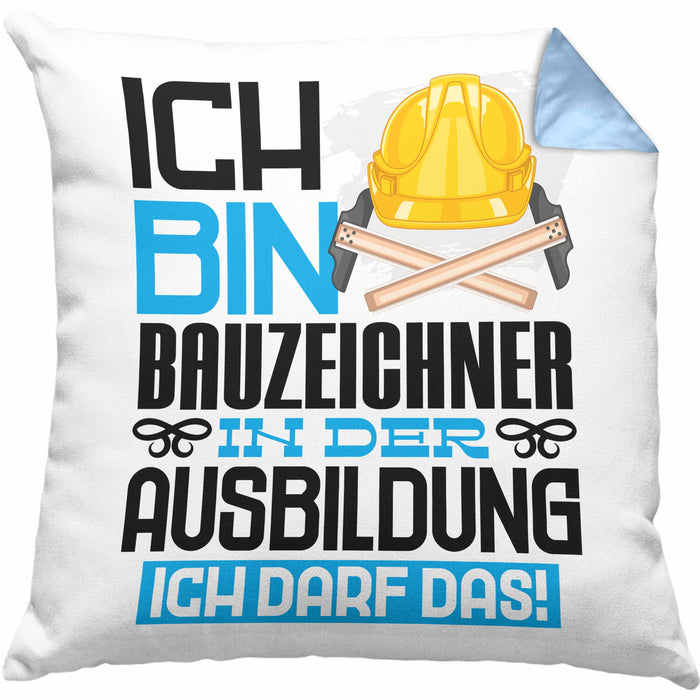 Bauzeichner Ausbildung Kissen mit Füllung 40x40 Geschenk Ich Bin Bauzeichner In Der Ausbildung Ich Darf Das Geschenkidee Spruch (Grau) Blau Trendation