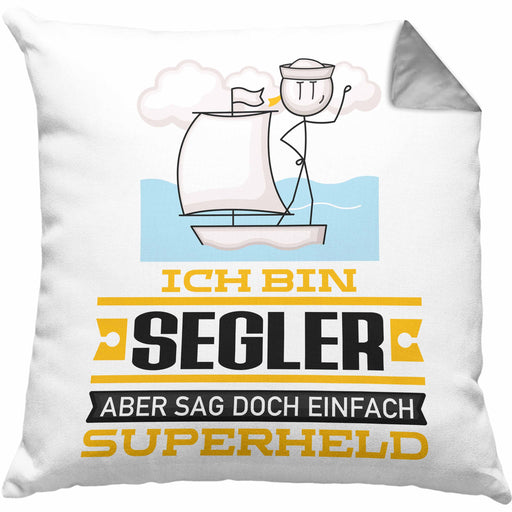 Segler Geschenk Kissen mit Füllung 40x40 Ich Bin Segler Aber Sag Doch Einfach Superheld Lustige Geschenkdiee für Segler (Grau) Grau Trendation