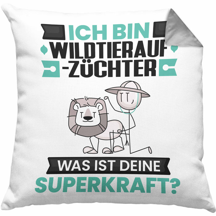 Wildtieraufzüchter Kissen mit Füllung 40x40 Geschenk für Wildtieraufzüchter Geburtstag Lustiger Spruch Was Ist Deine Superkraft (Grau) Grau Trendation