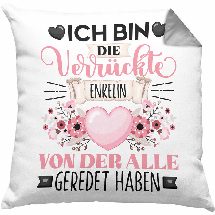Enkelin Kissen mit Füllung 40x40 Geschenk Lustiger Spruch Geschenkidee Ich Bin Die Verrückte Enkelin Von Der Alle Geredet Haben (Grau) Grau Trendation