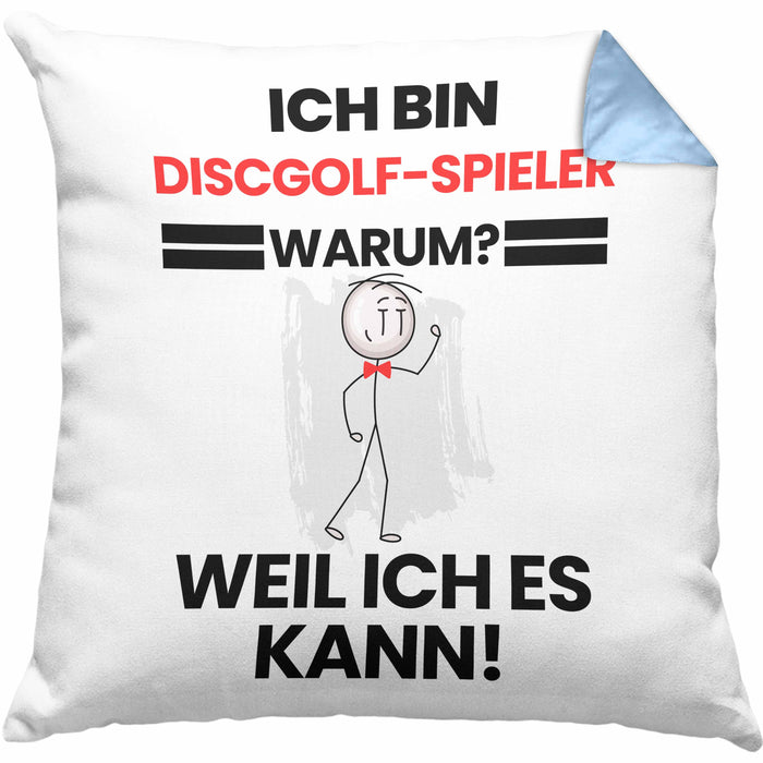 Discgolf-Spieler Geschenk Kissen mit Füllung 40x40 Lustiger Spruch Ich Bin Discgolf-Spieler Warum Weil Ich Es Kann Geschenkidee Bester Discgolf-Spieler Geburtstag (Grau) Blau Trendation