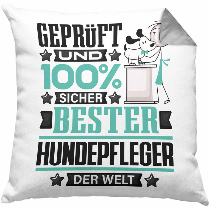 Hundepfleger Geschenk Lustiger Spruch für Hundepfleger Geschenkidee Bester Hundepfleger Der WeltKissen mit Füllung 40x40 (Grau) Grau Trendation