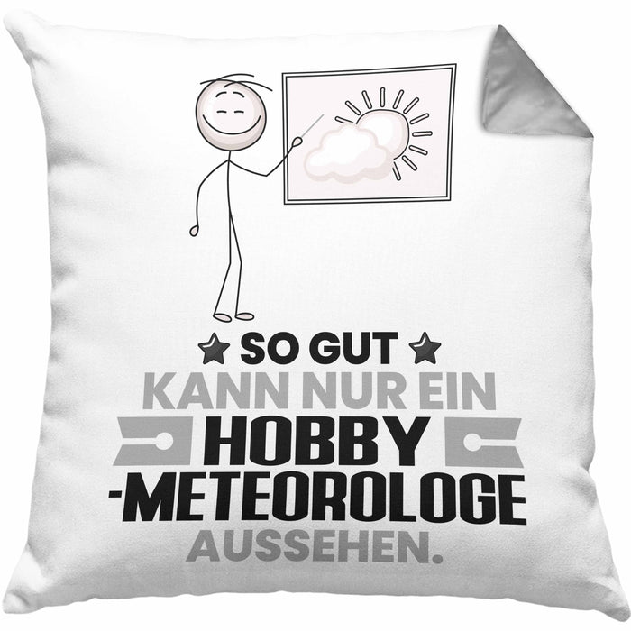Hobbymeteorologe Geschenk Kissen mit Füllung 40x40 So Gut Kann Nur Ein Hobbymeteorologe Aussehen Geschenkidee (Grau) Grau Trendation