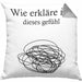 Psychologie Kissen mit Füllung 40x40 Geschenk Psycho Geschenkidee Wie Erkläre Ich Dieses Gefühl Spruch Psychologie-Student (Grau) Grau Trendation