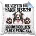 Border Collies Besitzer Kissen mit Füllung 40x40 Geschenk Lustiger Spruch Geschenkidee Besitzerin Border Collies Haben Personal (Grau) Blau Trendation